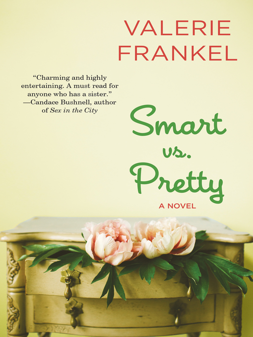 Title details for Smart Vs. Pretty by Valerie Frankel - Available